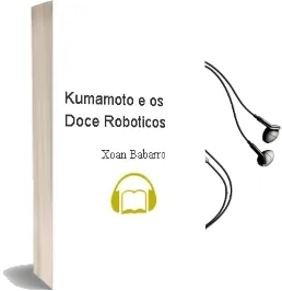 Descargar AudioLibro Kumamoto e os Doce Roboticos de Xoán Babarro año 1990