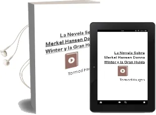 Descargar AudioLibro La Novela Sobre Merkel Hansen, Donna Winter y la Gran Huida de Tormod Haugen año 1990