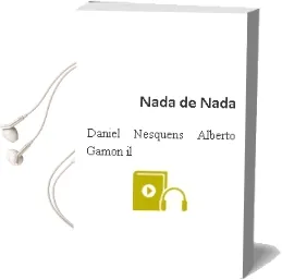 Descargar AudioLibro Nada de Nada de Daniel Nesquens; Alberto Gamón (Il.) año 1990
