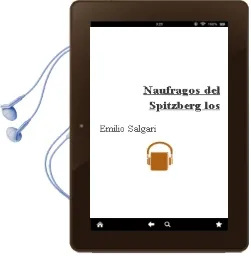 Descargar AudioLibro Naufragos del Spitzberg - los de Emilio Salgari año 1990