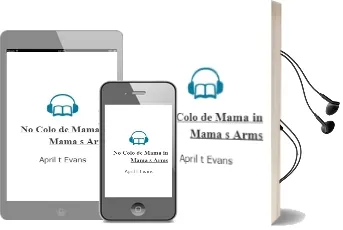 Descargar AudioLibro No Colo de Mama / in Mama´S Arms de April T.Evans año 1990