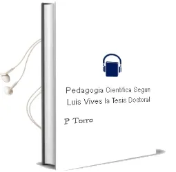 Descargar AudioLibro Pedagogia Cientifica Segun Luis Vives - la. (Tesis Doctoral) de P. Torro año 1990