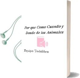 Descargar AudioLibro Por Qué, Cómo, Cuándo y Dónde de los Animales de Equipo Todolibro año 1990