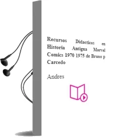 Descargar AudioLibro Recursos Didácticos en Historia Antigua : Marvel Comics 1970-1975 de Bruno P. Carcedo De Andrés año 1990