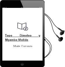 Descargar AudioLibro Topo Gimoteo y Mgambo Molido - de Maite Carranza año 1990