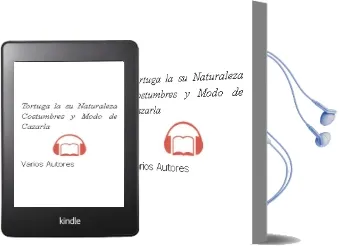 Descargar AudioLibro Tortuga - la. su Naturaleza, Costumbres y Modo de Cazarla de Varios Autores año 1990