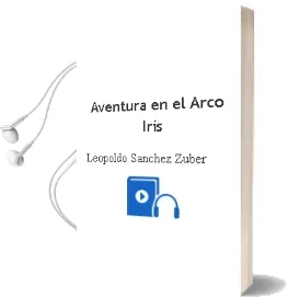 Descargar AudioLibro Aventura en el Arco Iris de Leopoldo Sánchez Zúber año 1990