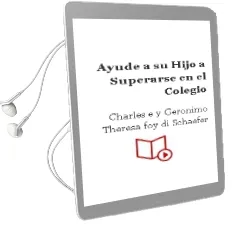 Descargar AudioLibro Ayude a su Hijo a Superarse en el Colegio de Charles E. Y Geronimo, Theresa Foy Di Schaefer año 1990