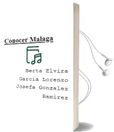 Descargar AudioLibro Conocer Málaga de Berta Elvira García Lorenzo; Josefa González Ramírez año 1990