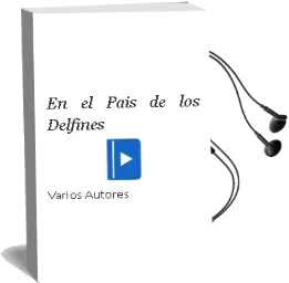 Descargar AudioLibro En el Pais de los Delfines de Varios Autores año 1990
