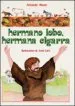 AudioLibro Hermano Lobo Hermana Cigarra il de Moore Armando