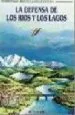 AudioLibro La Defensa de los Rios y los Lagos de Varios Autores