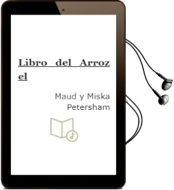 Descargar AudioLibro Libro del Arroz - el de Maud Y Miska Petersham año 1990