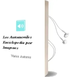 Descargar AudioLibro Los Automoviles: Enciclopedia por Imagenes de Varios Autores año 1990