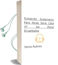 Descargar AudioLibro Pulgarcito. Suplemento para Niñas. Serie Celia 47: Los Peces Encantados de Varios Autores año 1990