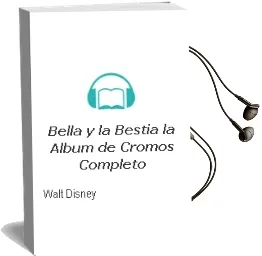 Descargar AudioLibro Bella y la Bestia - la (Album de Cromos Completo) de Walt Disney año 1990