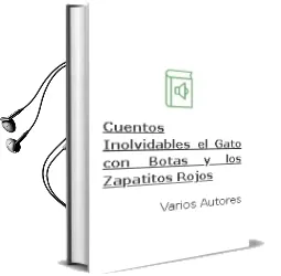 Descargar AudioLibro Cuentos Inolvidables: El Gato con Botas y los Zapatitos Rojos de Varios Autores año 1990