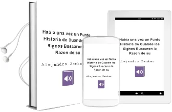 Descargar AudioLibro Había una vez un Punto.. Historia de Cuando los Signos Buscaron la Razón de su de Alejandro Zenker año 1990