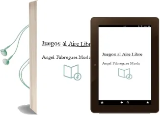 Descargar AudioLibro Juegos al Aire Libre de Angel Fabregues Morla año 1990