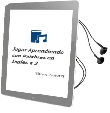 Descargar AudioLibro Jugar Aprendiendo con Palabras en Inglés nº 2 de Varios Autores año 1990