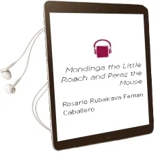 Descargar AudioLibro Mondinga the Little Roach and Pérez the Mouse de Rosario Rubalcava ; Fernán Caballero año 1990
