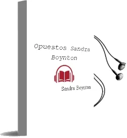 Descargar AudioLibro Opuestos. Sandra Boynton de Sandra Boynton año 1990