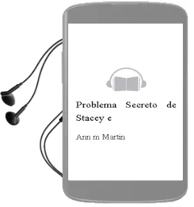 Descargar AudioLibro Problema Secreto de Stacey - e de Ann M. Martin año 1990