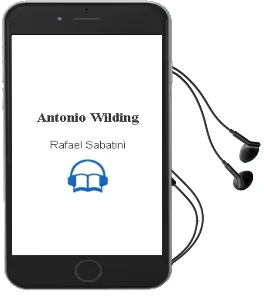 Descargar AudioLibro Antonio Wilding de Rafael Sabatini año 1990