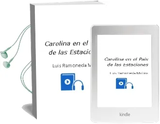 Descargar AudioLibro Carolina en el Pais de las Estaciones de Luis Ramoneda Molins año 1990