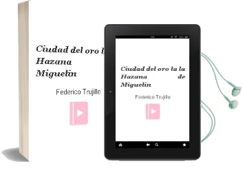 Descargar AudioLibro Ciudad del oro - la (la Hazaña de Miguelin) de Federico Trujillo año 1990