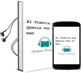 Descargar AudioLibro El Tranvía que Quería ver el mar de Carmen Francés año 1990