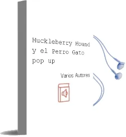 Descargar AudioLibro Huckleberry Hound y el Perro-Gato (Pop-Up) de Varios Autores año 1990