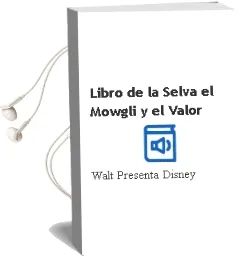Descargar AudioLibro Libro de la Selva - el: Mowgli y el Valor de Walt (Presenta) Disney año 1990