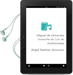 Descargar AudioLibro Miguel de Cervantes Saavedra de Luis De (Ilustraciones De Angel Esteban) Armiñan año 1990