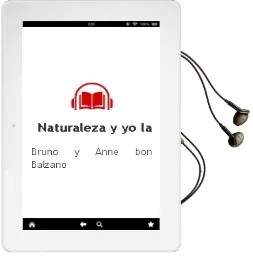 Descargar AudioLibro Naturaleza y yo - la de Bruno Y Anne Bon Balzano año 1990