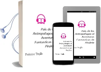 Descargar AudioLibro Pais de los Antropofagos - el. Aventuras Fantasticas de Pirulete de Federico Trujillo año 1990