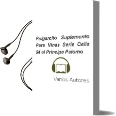 Descargar AudioLibro Pulgarcito. Suplemento para Niñas. Serie Celia 54: El Principe Palomo de Varios Autores año 1990