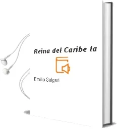 Descargar AudioLibro Reina del Caribe - la de Emilio Salgari año 1990