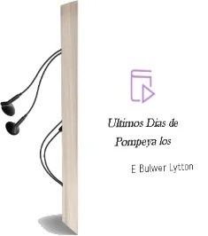 Descargar AudioLibro Ultimos Dias de Pompeya - los de E. Bulwer Lytton año 1990