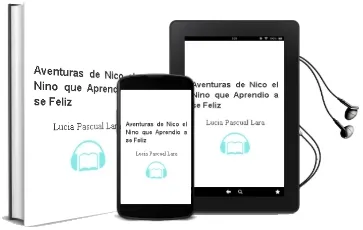 Descargar AudioLibro Aventuras de Nico: El Niño que Aprendió a se Feliz de Lucía Pascual Lara año 1990