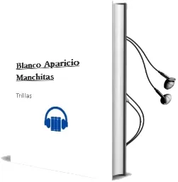 Descargar AudioLibro Blanco Aparicio. Manchitas de Trillas año 1990