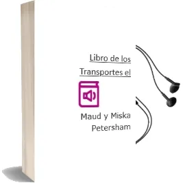 Descargar AudioLibro Libro de los Transportes - el de Maud Y Miska Petersham año 1990