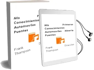 Descargar AudioLibro Mis Primeros Conocimientos. Automoviles, Mineria, Puentes de Frank (Direccion) Thompson año 1990