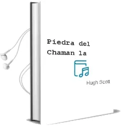 Descargar AudioLibro Piedra del Chaman - la de Hugh Scott año 1990