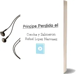 Descargar AudioLibro Principe Perdido - el de Concha Y Salmeron, Rafael Lopez Narvaez año 1990