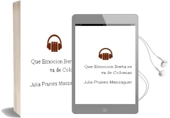Descargar AudioLibro ¡Qué Emoción! Berta se va de Colonias. de Júlia Prunés Massaguer año 1990