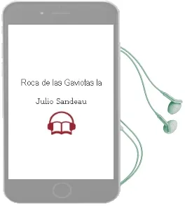Descargar AudioLibro Roca de las Gaviotas - la de Julio Sandeau año 1990