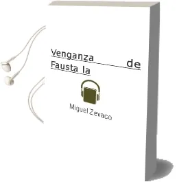Descargar AudioLibro Venganza de Fausta - la de Miguel Zevaco año 1990
