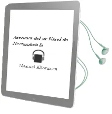 Descargar AudioLibro Aventura del sir Karel de Nortumbria - la de Manuel Alfonseca año 1990