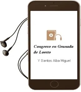 Descargar AudioLibro Congreso en Granada de Loreto De Y Santos, Alba Miguel año 1990